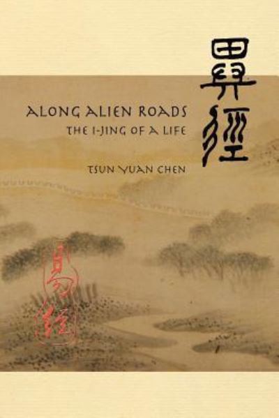 Cover for Tsun Yuan Chen · Along Alien Roads (Paperback Book) (2018)