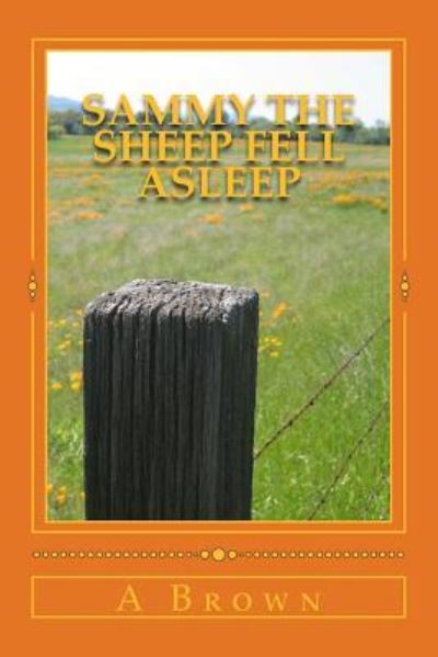 Cover for A Brown · Sammy The Sheep Fell Asleep (Paperback Book) (2018)