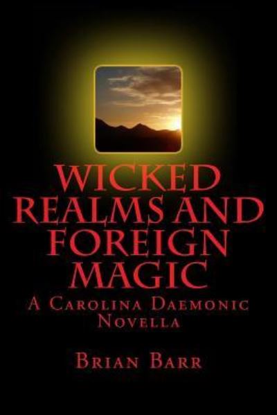 Cover for Brian Barr · Wicked Realms and Foreign Magic (Paperback Book) (2018)