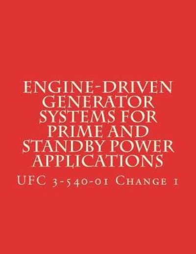 Cover for Department of Defense · Engine-Driven Generator Systems For Prime and Standby Power Applications (Paperback Bog) (2017)