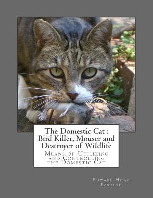 Cover for Edward Howe Forbush · The Domestic Cat (Paperback Book) (2018)
