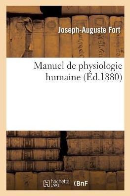 Cover for Joseph-Auguste Fort · Manuel de Physiologie Humaine (Paperback Bog) (2018)