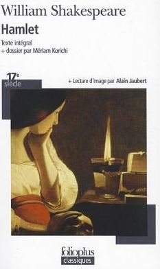 Hamlet (Folio Plus Classique) (French Edition) - W. Shakespeare - Libros - Gallimard Education - 9782070306794 - 1 de diciembre de 2005