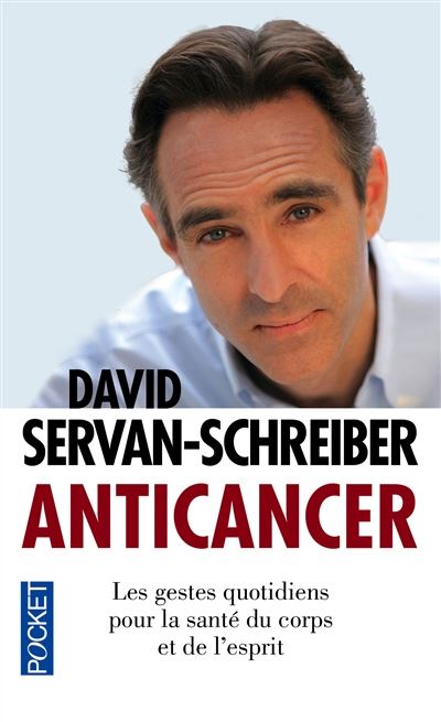 Cover for David Servan-Schreiber · Anticancer: les gestes quotidiens pour la sante de corps et esprit (Paperback Book) (2011)