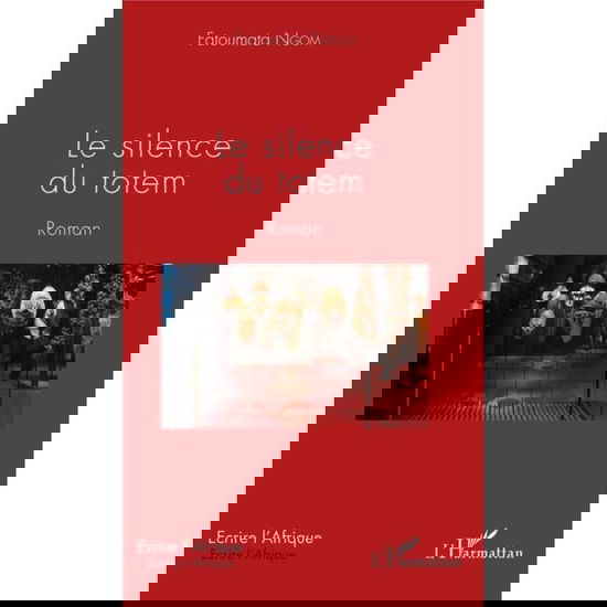 Cover for Fatoumata Ngom · Le silence du totem (Paperback Book) (2021)