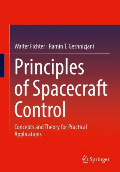 Cover for Walter Fichter · Principles of Spacecraft Control: Concepts and Theory for Practical Applications (Paperback Bog) [1st ed. 2023 edition] (2022)