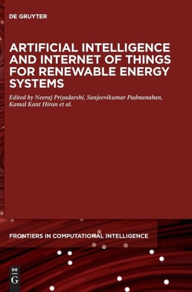 Cover for Neeraj Priyadarshi · Artificial Intelligence and Internet of Things for Renewable Energy Systems - De Gruyter Frontiers in Computational Intelligence (Inbunden Bok) (2021)
