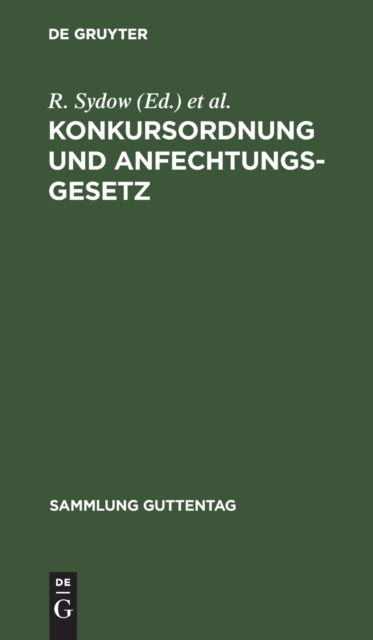 Cover for R. Sydow · Konkursordnung und Anfechtungsgesetz (N/A) (1923)