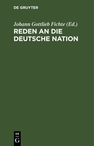 Cover for Johann Gottlieb Fichte · Reden an Die Deutsche Nation (N/A) (1901)