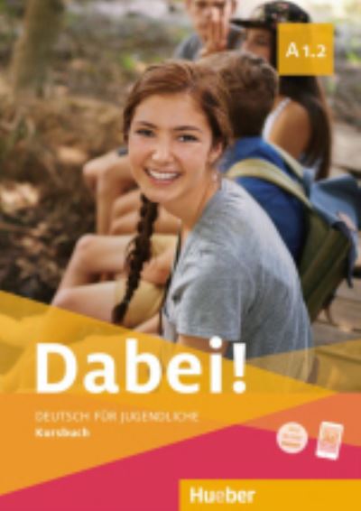 Cover for Gabriele Kopp · Dabei!: Kursbuch A1.2 (Taschenbuch) (2019)