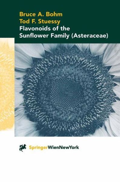 Cover for Bruce A. Bohm · Flavonoids of the Sunflower Family (Asteraceae) (Hardcover Book) [2001 edition] (2001)