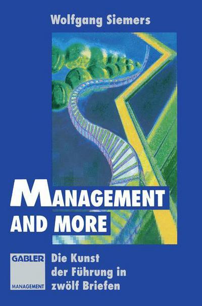 Management and More - - Books - Springer Fachmedien Wiesbaden - 9783322826794 - January 23, 2012