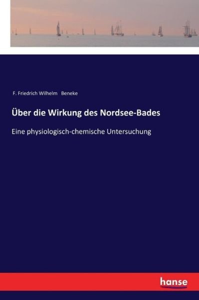 Cover for Beneke · Über die Wirkung des Nordsee-Bad (Buch) (2017)