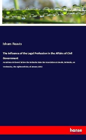 Cover for Reavis · The Influence of the Legal Profe (Book)