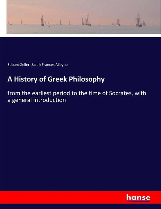 Cover for Zeller · A History of Greek Philosophy (Bok) (2019)