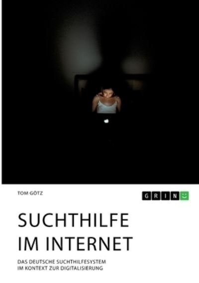 Cover for Götz · Suchthilfe im Internet. Das deutsc (N/A)