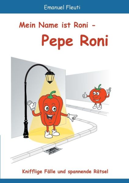Mein Name ist Roni - Pepe Roni - Emanuel Fleuti - Books - tredition GmbH - 9783347283794 - May 12, 2021