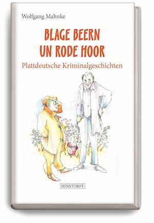 Cover for Wolfgang Mahnke · Blage Beern Un Rode Hoor (Book) (2021)