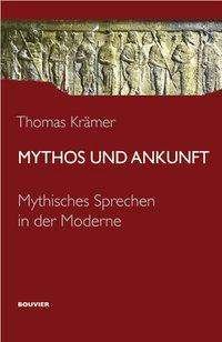 Cover for Krämer · Mythos und Ankunft (Bog)
