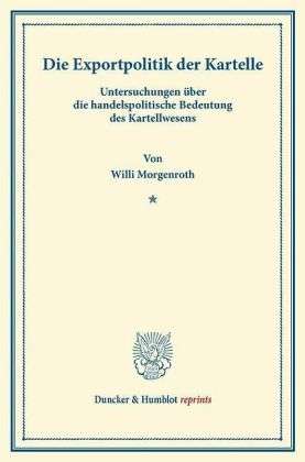 Cover for Morgenroth · Die Exportpolitik der Kartel (Book) (2013)