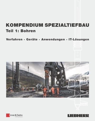 Cover for Liebherr-Werk N · Verfahren des Spezialtiefbaus, Band 1: Bohren (Hardcover Book) (2019)