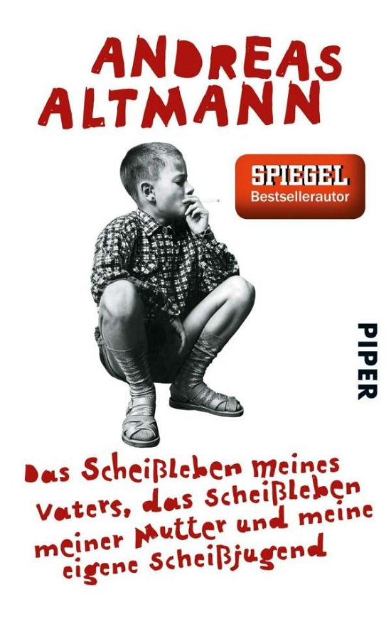 Cover for Andreas Altmann · Piper.30179 Altmann.Das Scheißleb (Book)