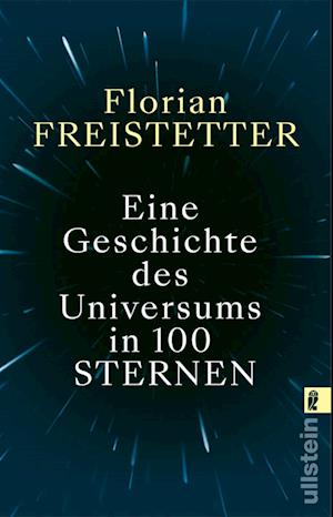 Cover for Florian Freistetter · Eine Geschichte Des Universums In 100 Sternen (Book)