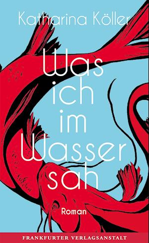 Cover for Köller · Was ich im Wasser sah (Book)