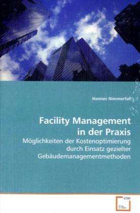 Facility Management in der P - Nimmerfall - Books -  - 9783639106794 - 