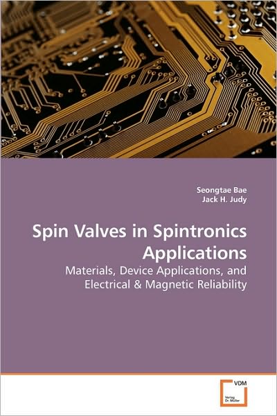 Cover for Jack H. · Spin Valves in Spintronics Applications: Materials, Device Applications, and Electrical (Paperback Book) (2010)