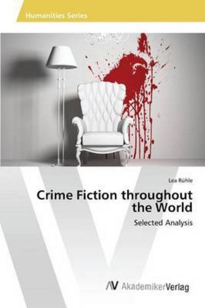 Cover for Ruhle Lea · Crime Fiction Throughout the World (Taschenbuch) (2015)