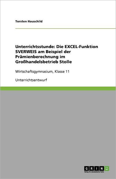 Cover for Hauschild · Unterrichtsstunde: Die EXCEL- (Book) [German edition] (2008)