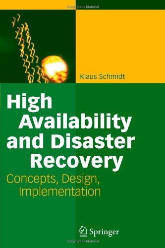 Cover for Klaus Schmidt · High Availability and Disaster Recovery: Concepts, Design, Implementation (Pocketbok) [Softcover reprint of hardcover 1st ed. 2006 edition] (2010)