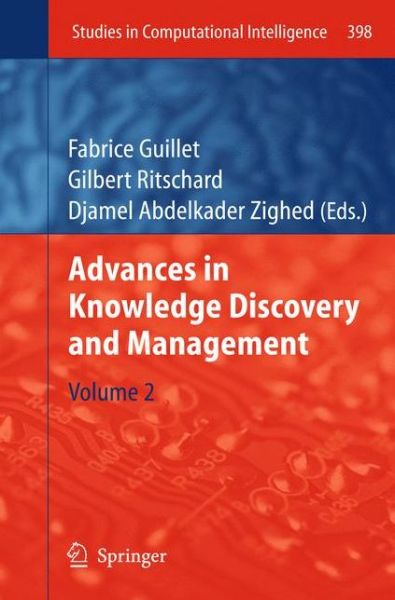 Cover for Fabrice Guillet · Advances in Knowledge Discovery and Management: Volume 2 - Studies in Computational Intelligence (Paperback Book) [2012 edition] (2014)