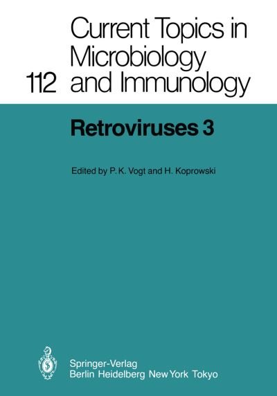 Cover for P K Vogt · Retroviruses 3 - Current Topics in Microbiology and Immunology (Paperback Book) [Softcover reprint of the original 1st ed. 1984 edition] (2011)