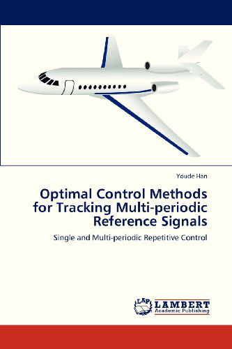 Cover for Youde Han · Optimal Control Methods for Tracking Multi-periodic Reference Signals: Single and Multi-periodic Repetitive Control (Paperback Book) (2012)