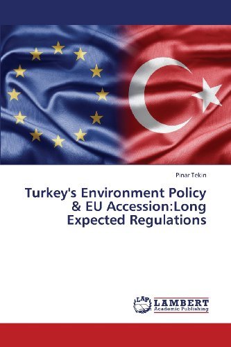 Cover for Pinar Tekin · Turkey's Environment Policy &amp; Eu Accession:long Expected Regulations (Pocketbok) (2013)