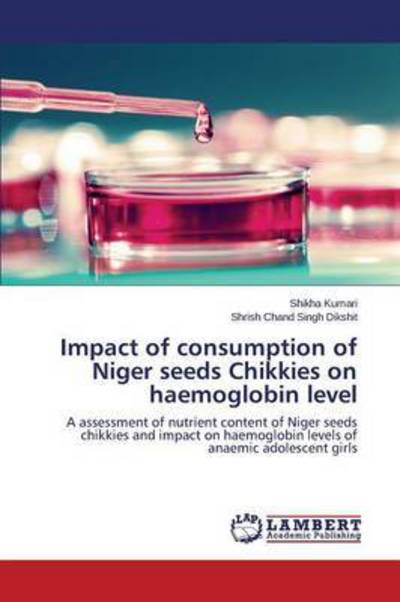 Impact of consumption of Niger s - Kumari - Bøger -  - 9783659807794 - 23. november 2015