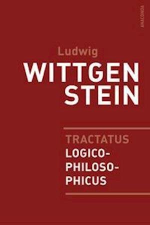 Tractatus logico-philosophicus - Ludwig Wittgenstein - Books - Anaconda Verlag - 9783730610794 - January 24, 2022