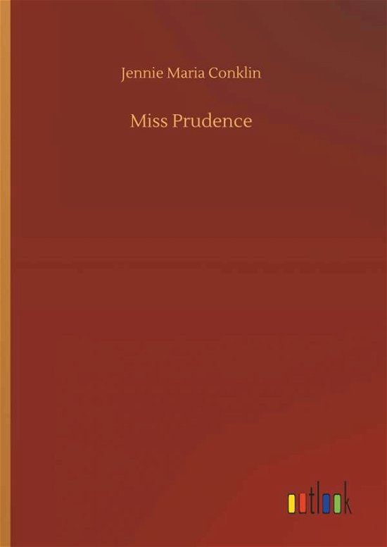 Miss Prudence - Conklin - Bücher -  - 9783734021794 - 20. September 2018