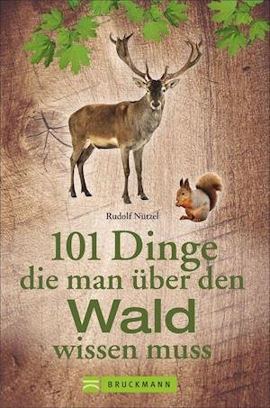 Cover for Nützel · 101 Dinge, die man über den Wald (Book)