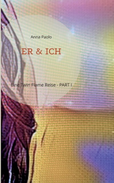Cover for Anna Paolo · Er &amp; Ich (Paperback Book) (2022)