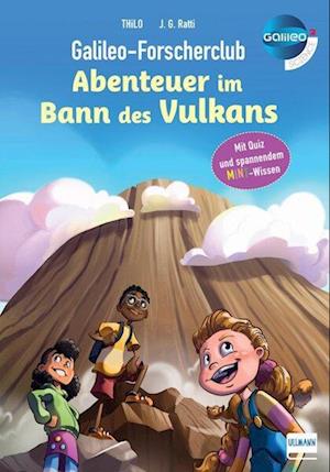 Galileo-Forscherclub - Abenteuer im Bann des Vulkans - THiLO - Książki - Ullmann Medien - 9783741526794 - 9 lutego 2023
