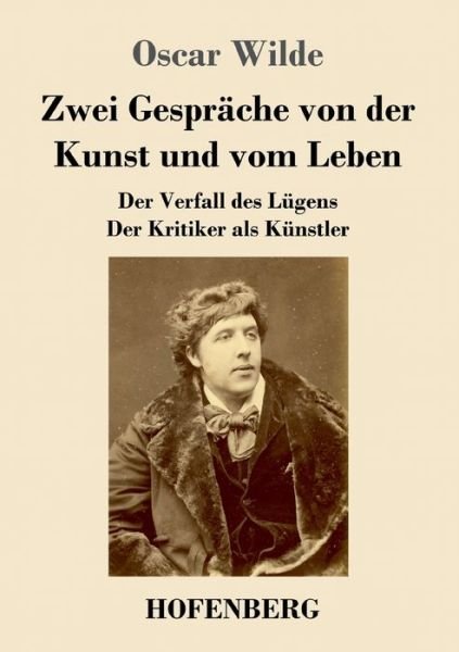 Cover for Oscar Wilde · Zwei Gespräche von der Kunst und vom Leben (Paperback Book) (2023)
