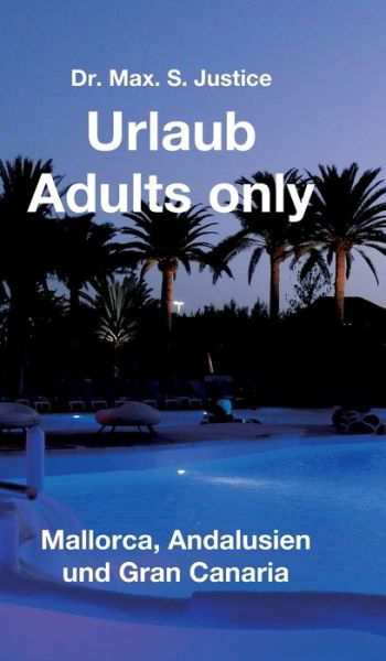 Cover for S Justice · Urlaub Adults only (Bok) (2019)
