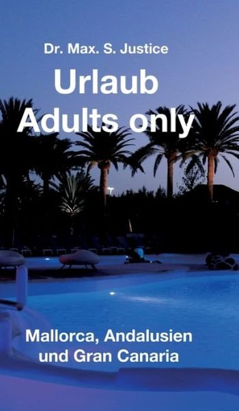 Cover for Justice · Urlaub Adults only (Book) (2019)