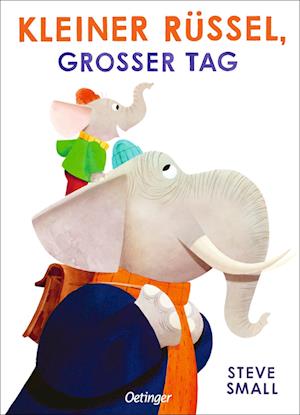 Cover for Steve Small · Kleiner Rüssel, großer Tag (Bok) (2022)