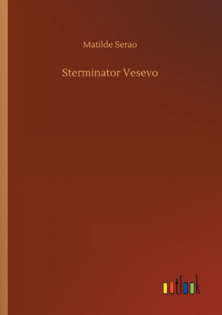 Cover for Matilde Serao · Sterminator Vesevo (Paperback Book) (2020)