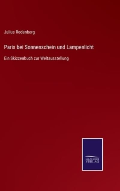 Cover for Julius Rodenberg · Paris bei Sonnenschein und Lampenlicht (Innbunden bok) (2021)