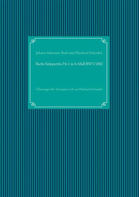 Cover for Bach · Bachs Solopartita Nr.1 in h-Moll B (Book)